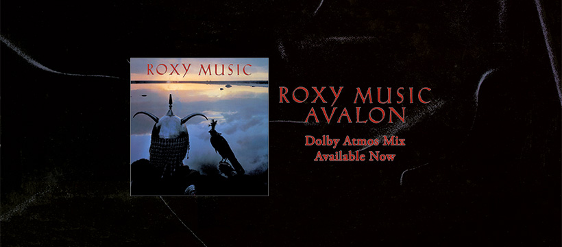 Avalon Dolby Atmos Mix - Roxy Music